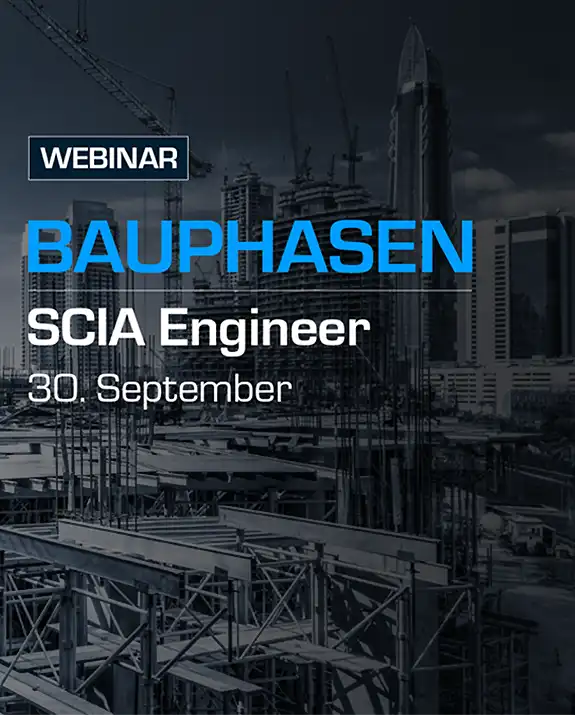 Webinar Bauphasen SCIA Engineer